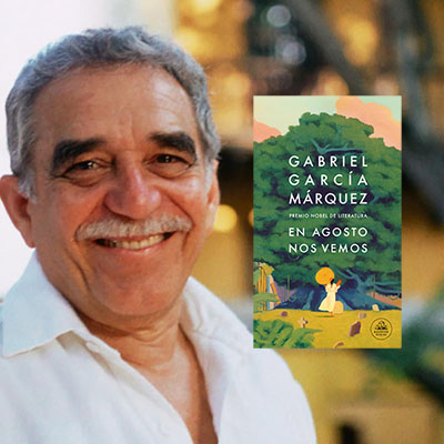 En agosto nos vemos, la nueva novela de García Márquez y su exploración del deseo femenino